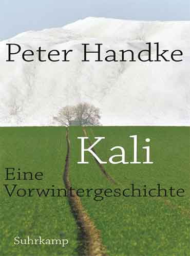 Kali Eine Vorwintergeschichte By Peter Handke - رمان آلمانی