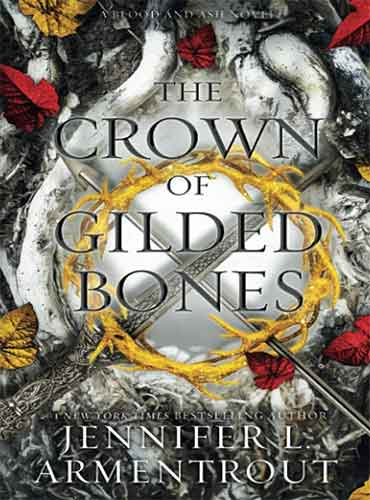 The Crown of Gilded Bones (Blood And Ash Series) book 3 by Jennifer L. Armentrou