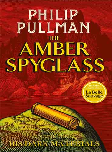 His Dark Materials: The Amber Spyglass by Philip Pullman