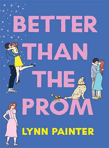 Better than the Prom (Betting on You, Book 1.5) by Lynn Painter