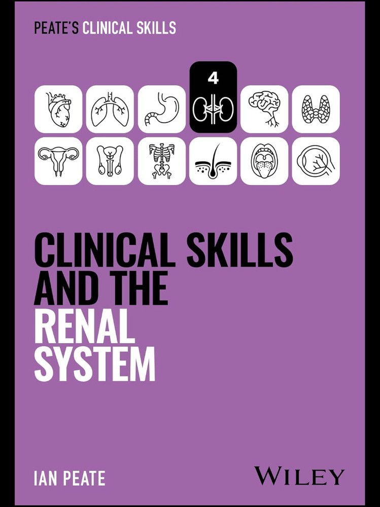 Clinical Skills and the Renal System (Peate's Clinical Skills) 2026