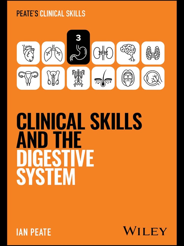 Clinical Skills and the Digestive System (Peate's Clinical Skills) 2026