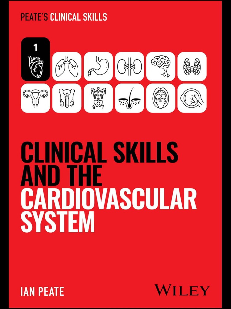 Clinical Skills and the Cardiovascular System (Peate's Clinical Skills) 2026