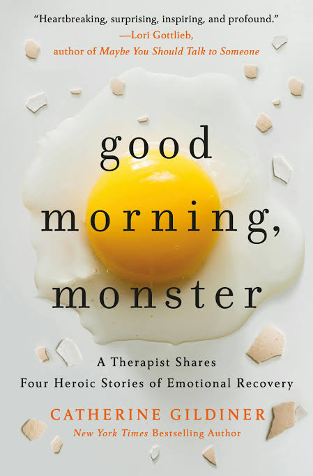 کتاب Good Morning, Monster (صبح بخیر، هیولا: درمانگری پنج داستان قهرمانانه از بهبود عاطفی را روایت می‌کند) نسخه انگلیسی PDF | کاترین گیلداینر