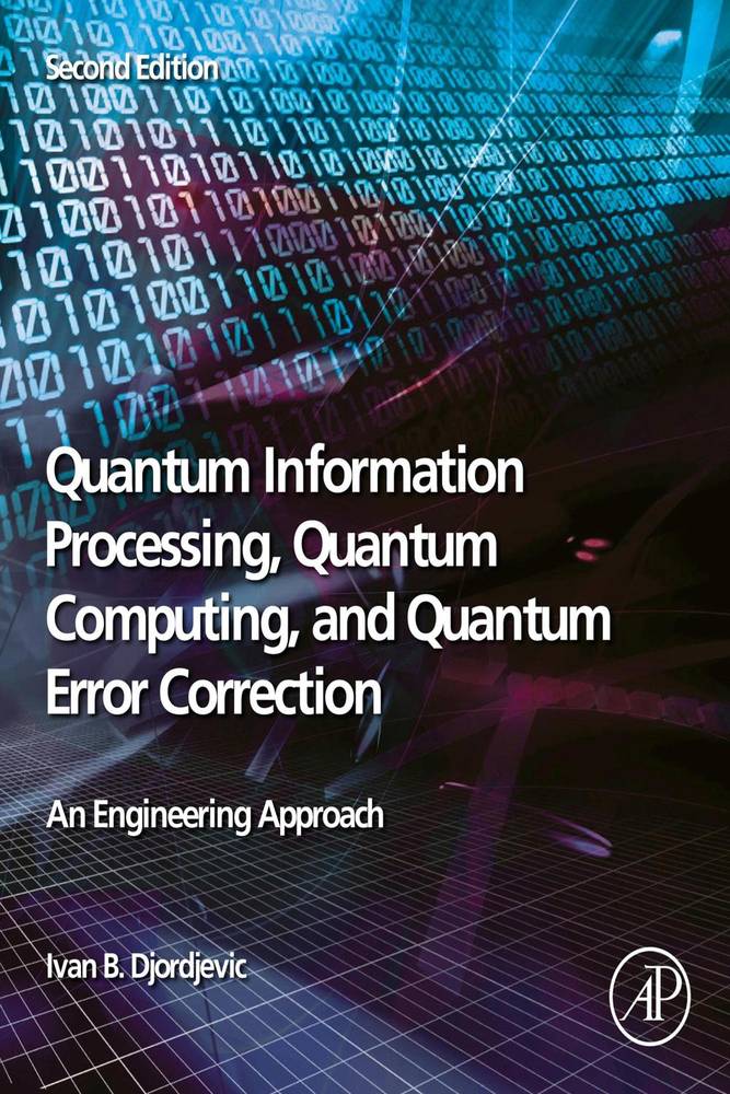 پردازش اطلاعات کوانتومی، محاسبات کوانتومی، و تصحیح خطای کوانتومی ۲۰۲۱ <br> Quantum Information Processing, Quantum Computing, and Quantum Error Correction 2021 - کالیبو