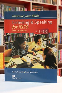 Improve Your Skills Listening and Speaking for IELTS 4.5-6.0