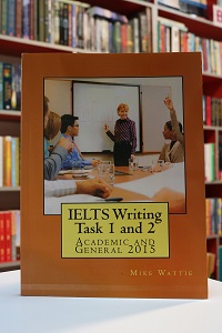 IELTS Writing Task 1 and 2: Academic and General 2015
