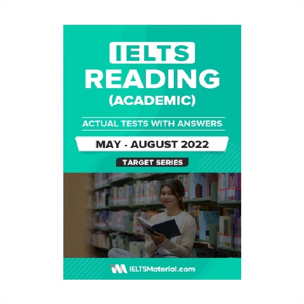 IELTS READING ACADEMIC ACTUAL TESTS WITH ANSWERS May August 2022 آیلتس ریدینگ آکادمیک اکچوال تست می آگوست