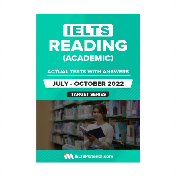 IELTS READING ACADEMIC ACTUAL TESTS WITH ANSWERS July October 2022 آیلتس ریدینگ آکادمیک اکچوال تست جولای اکتبر