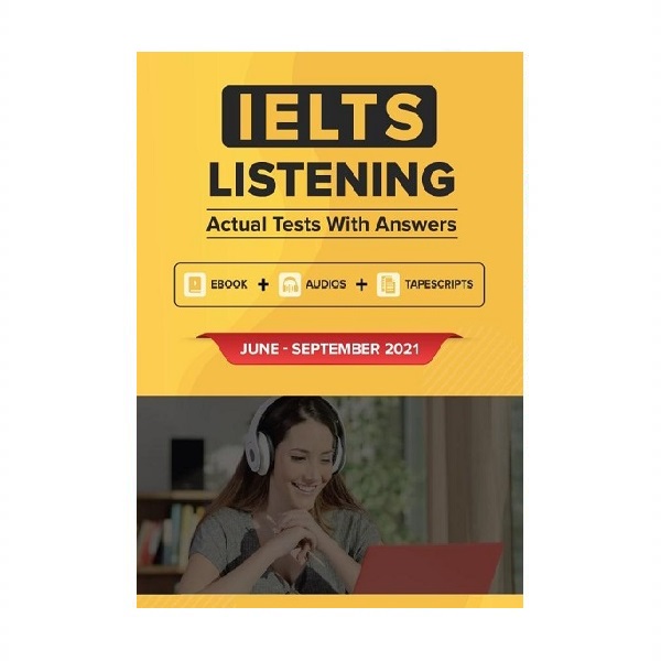 IELTS LISTENING ACTUAL TESTS WITH ANSWERS June September 2021 آیلتس لیسنینگ اکچوال تست جون سپتامبر