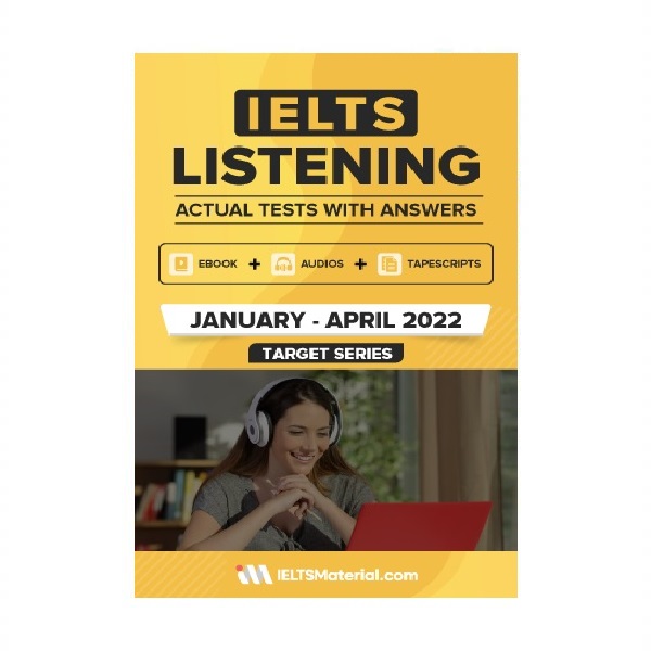 IELTS LISTENING ACTUAL TESTS WITH ANSWERS JANUARY APRIL 2022 آیلتس لیسنینگ اکچوال تست ژانویه آوریل