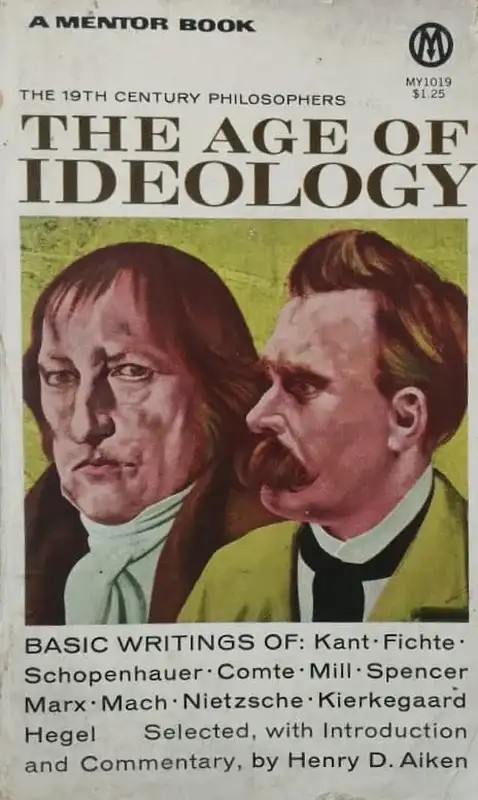 The Age of Ideologies | Henry D. Aiken