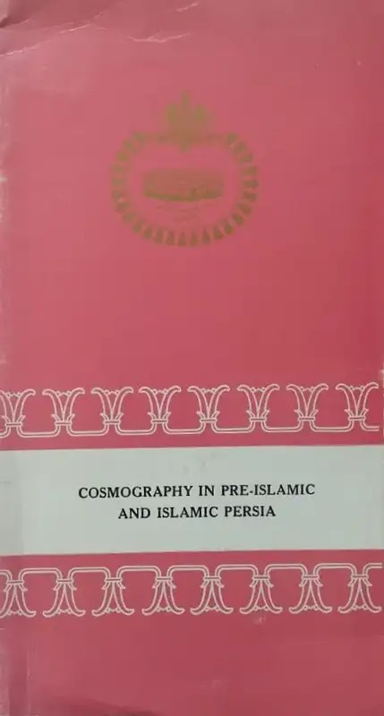 Cosmography in Pre-Islamic and Islamic Persia