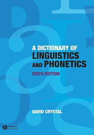 A Dictionary Of Linguistics and Phonetics 6th