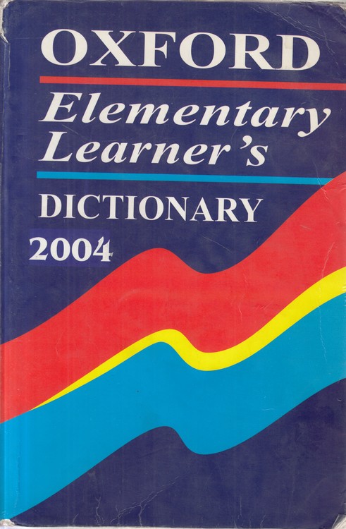 Oxford Elementary Learner,s DICTIONARY ۲۰۰۴