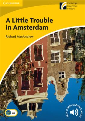 کتاب A Little Trouble in Amsterdam Level 4 + MP3