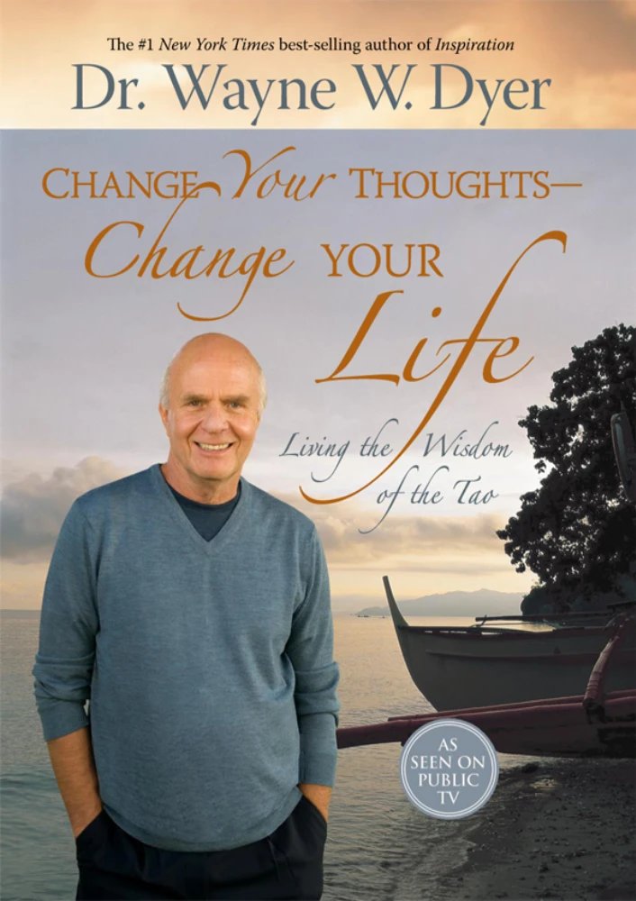 کتاب افکار خود را تغییر دهید، زندگی تان را تغییر دهید (Change Your Thoughts, Change Your Life) نسخه انگلیسی PDF | وین دایر