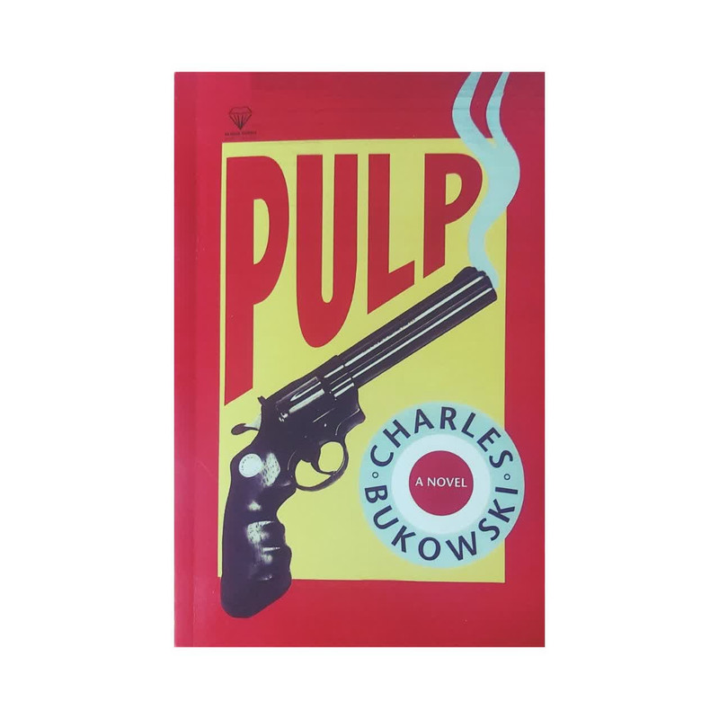 کتاب PULP اثر چارلز بوکوفسکی انتشارات الماس سرخ