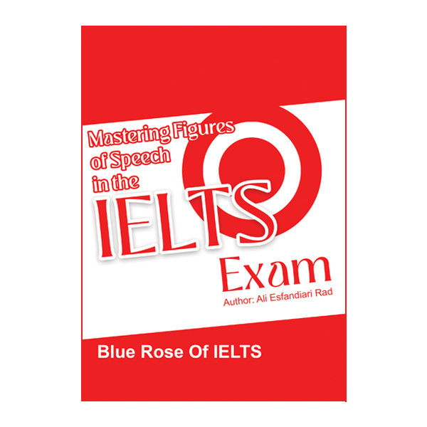 کتاب Mastering Figures of Speech in the IELTS Exam اثر علی اسفندیاری راد نشر متخصصان