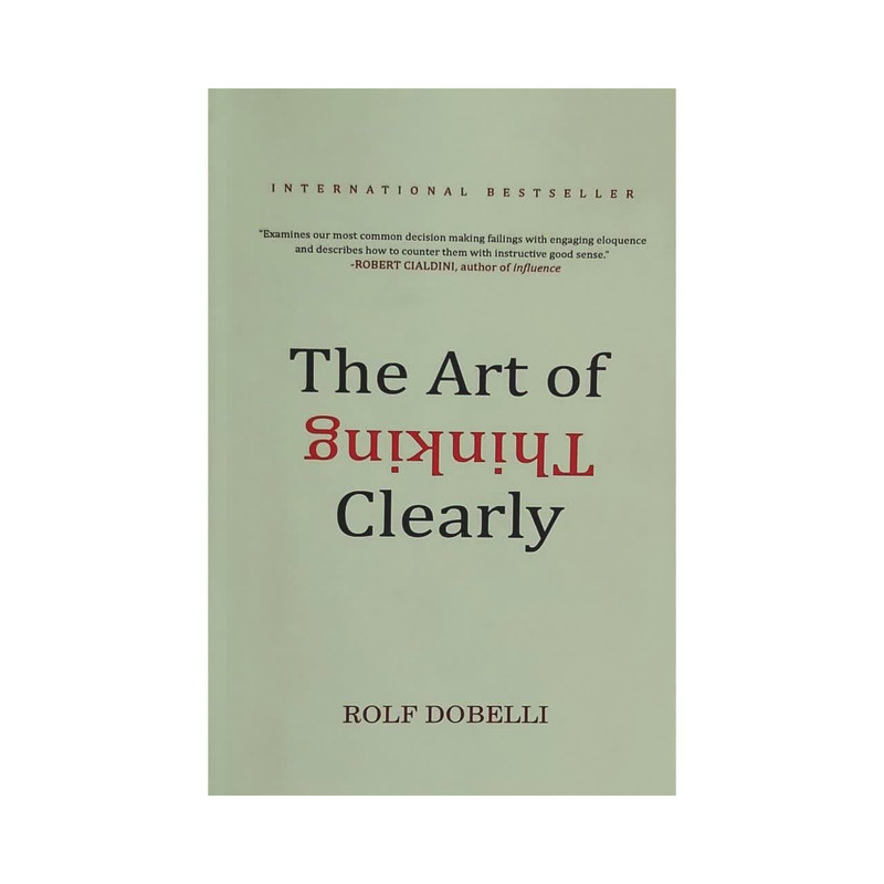 کتاب The Art Of Thinking Clearly اثر رولف دوبلی انتشارات الماس سرخ