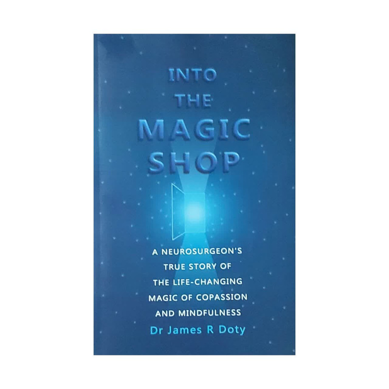 کتاب مغازه جادوئی INTO THE MAGIC SHOP اثر: دکترجیمز آر دوتی  انتشارات الماس سرخ