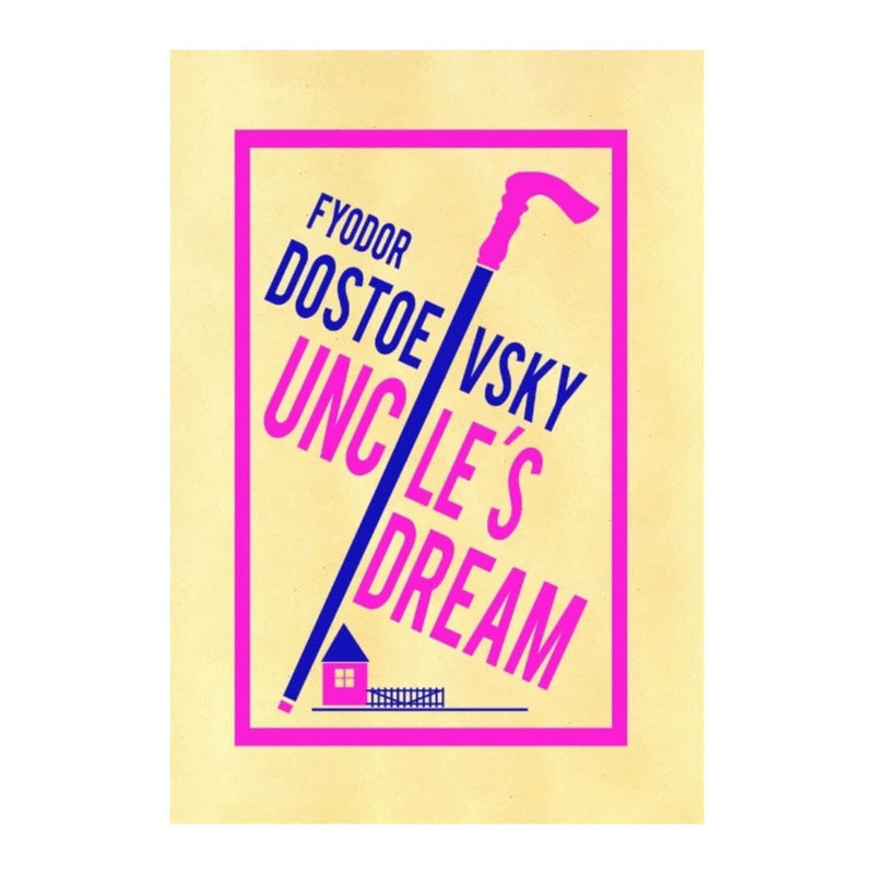 کتاب رویای عموجان Uncles Dream  اثر:فئودور داستایوفسکی   انتشارات الماس سرخ