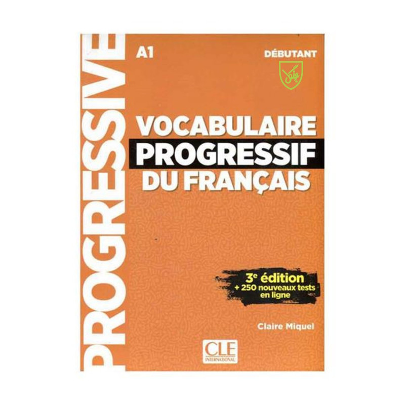 کتاب Vocabulaire Progressif Du Francais A1 Debutant 3rd اثر Claire Miquel انتشارات جنگل