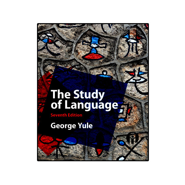 کتاب The Study of Language 7th edition اثر George Yule انتشارات الوندپویان