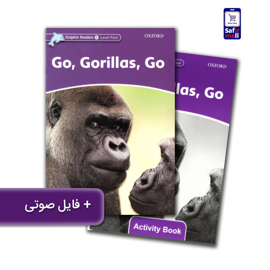 کتاب داستان انگلیسی سطح 4 Go, Gorillas, Go