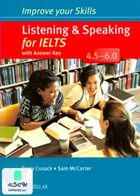 Improve Your Skills Listening & speaking for IELTS 4.5 – 6.0