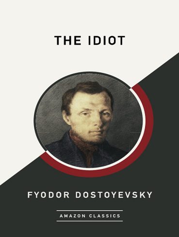 کتاب The Idiot (AmazonClassics Edition) (زبان اصلی)