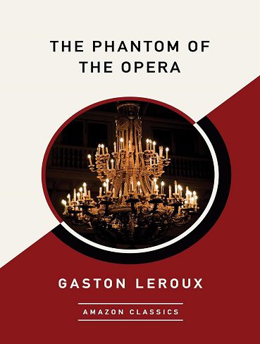 کتاب The Phantom of the Opera (AmazonClassics Edition) (زبان اصلی)