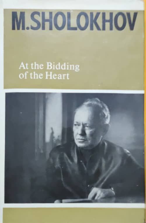 At The Bidding of the Heart Book by Mikhail Sholokhov