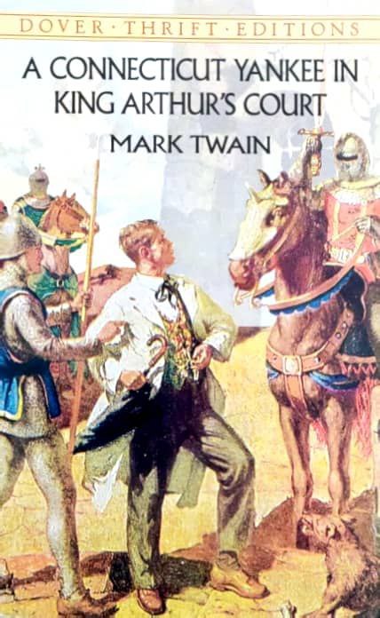 A Connecticut Yankee in King Arthur’s Court by Mark Twain