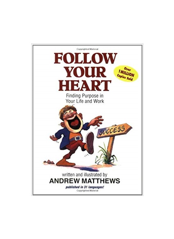 Follow Your Heart Finding Purpose in Your Life and Work خرید کتاب زبان
