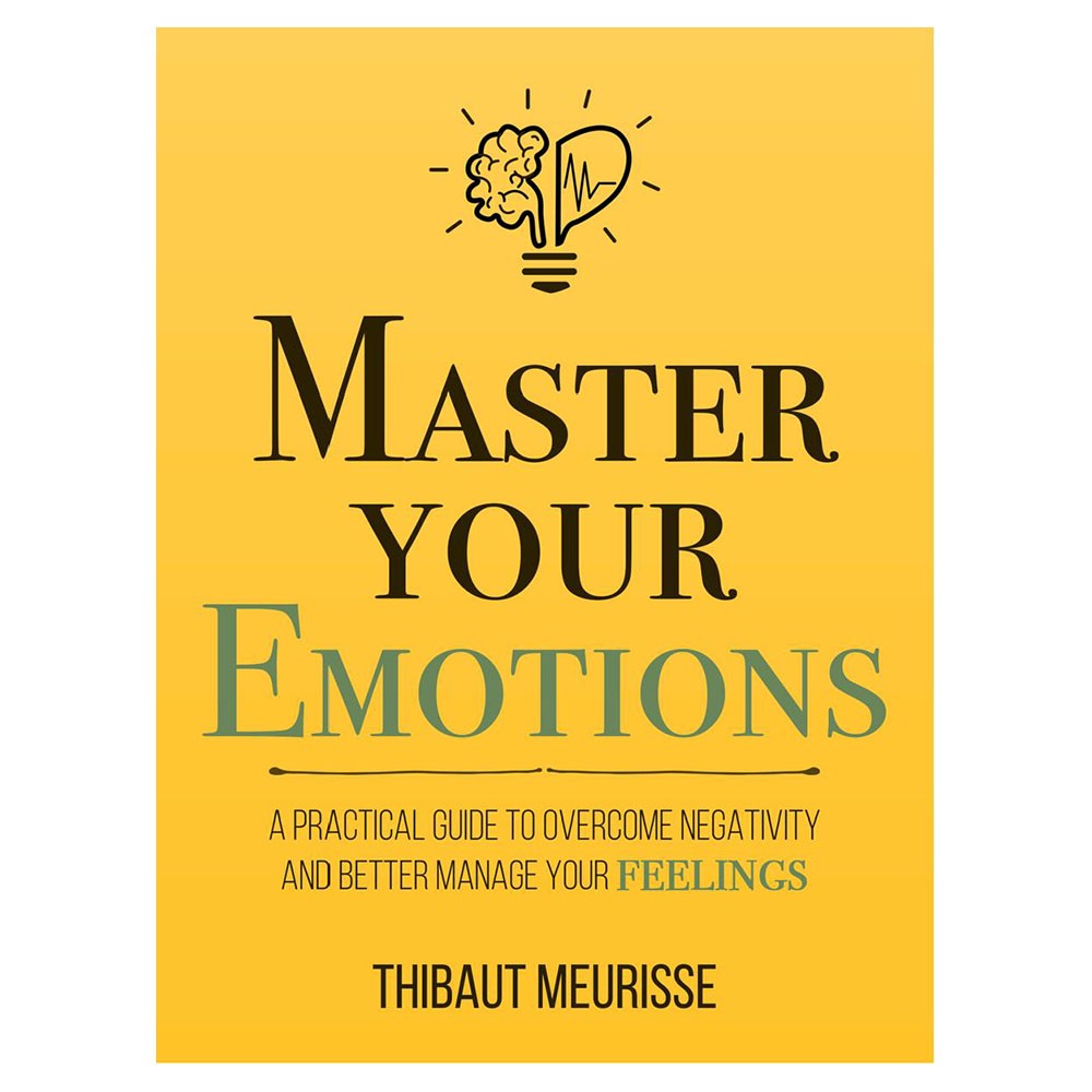 Master Your Emotions