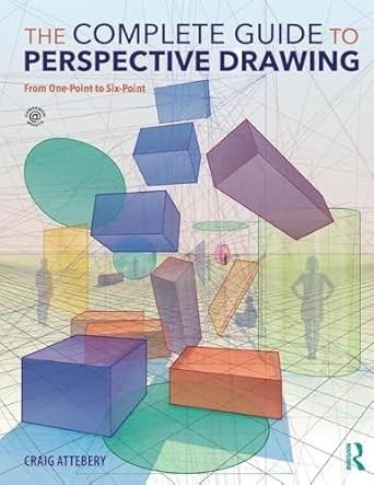 the Complete Guide to Perspective Drawing pdf