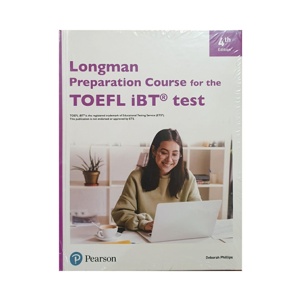 Longman Preparation Course for the TOEFL IBT test 4th ed