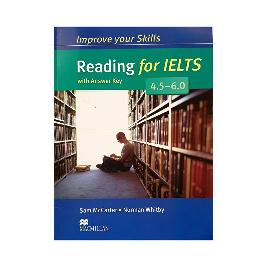 Improve your Skills Reading for IELTS 4.5 – 6.0
