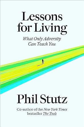 دانلود نسخه کامل کتاب زبان اصلی Lessons for Living: What Only Adversity Can Teach You PDF