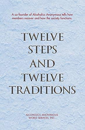دانلود نسخه کامل کتاب زبان اصلی Twelve Steps and Twelve Traditions: The “Twelve and Twelve” — Essential Alcoholics Anonymous reading PDF