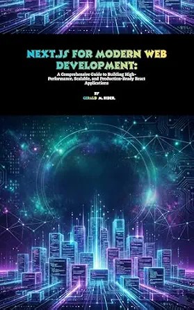 دانلود نسخه کامل کتاب زبان اصلی Next.js for Modern Web Development: A Comprehensive Guide to Building High-Performance, Scalable, and Production-Ready React Applications PDF