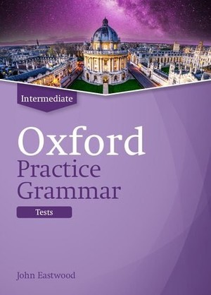 دانلود کتاب Oxford Practice Grammar Intermediate Tests John Eastwood