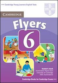 دانلود کتاب Flyers 6 Student’s Book: Examination Papers from University of Cambridge ESOL Examinations