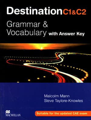 Destination C1 and C2 Grammar and Vocabulary with Answer Key (دستینیشن سی1 اند سی2 گرامر اند وکبیولری ویت انسر کی)