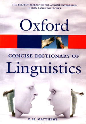 Oxford concise Dictionary of Linguistics (آکسفورد کنسایس دیکشنری آف لینگوستیکس)