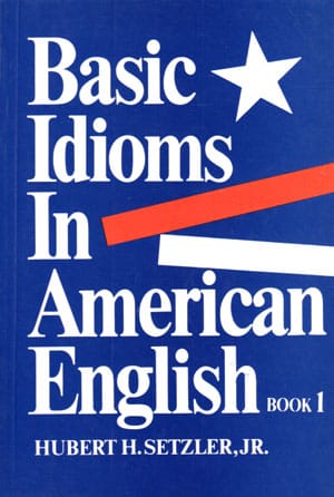 Basic Idioms In American English 1 (بیسیک ایدیمز این امریکن انگلیش 1)