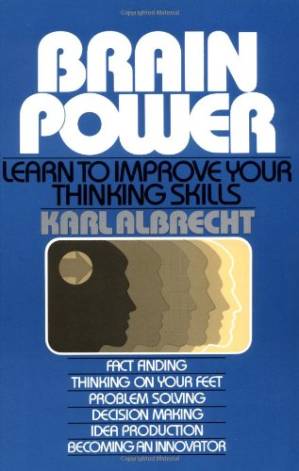 دانلود کتاب Brain Power: Learn to Improve Your Thinking Skills