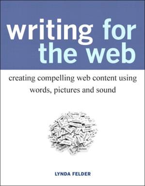 دانلود کتاب Writing for the Web: Creating Compelling Web Content Using Words, Pictures and Sound (Eva Spring’s Library)