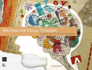 دانلود کتاب Writing for Visual Thinkers: A Guide for Artists and Designers